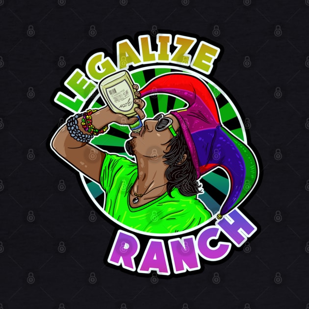 Legalize Ranch by Lukasking Tees